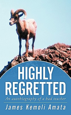 Βιβλίο Highly Regretted James Kemoli Amata