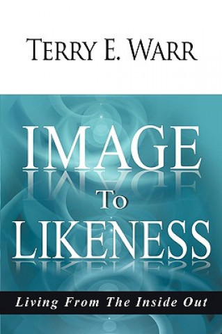 Kniha Image to Likeness Terry E. Warr