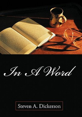 Knjiga In A Word Steven A Dickerson