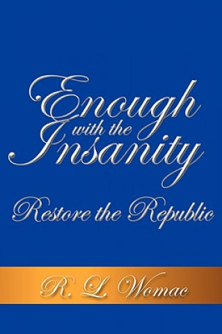 Книга Enough With the Insanity R L Womac