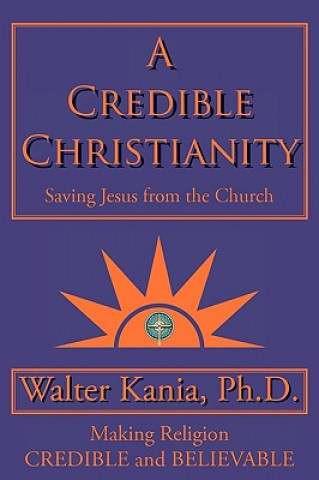 Kniha Credible Christianity Walter Kania