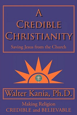 Kniha Credible Christianity Walter Kania