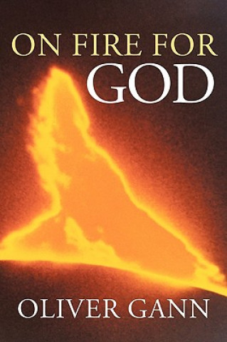 Libro On Fire For God Oliver Gann