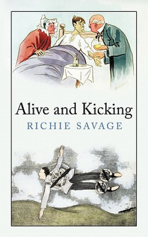 Libro Alive and Kicking Richie Savage