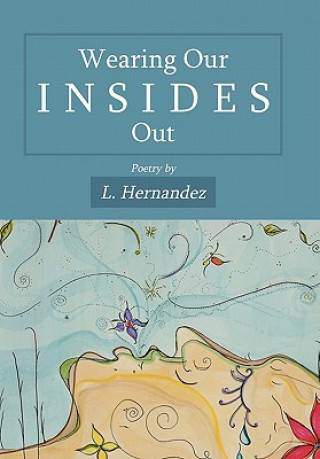 Книга Wearing Our Insides Out L Hernandez