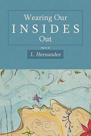 Книга Wearing Our Insides Out L Hernandez