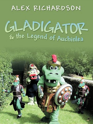 Carte Gladigator & the Legend of Auchinlea Alex Richardson