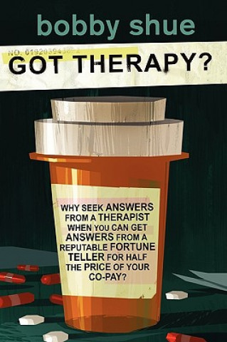 Книга Got Therapy? Bobby Shue
