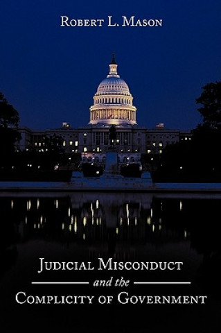 Carte Judicial Misconduct and the Complicity of Government Mason