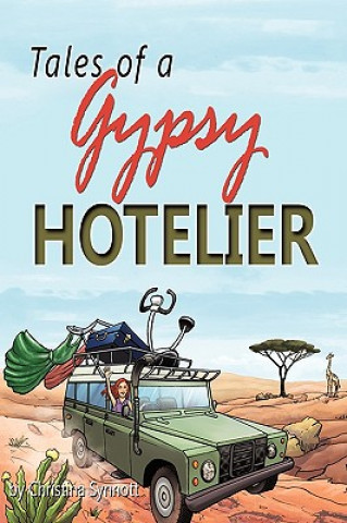 Kniha Tales of a Gypsy Hotelier Christina Synnott