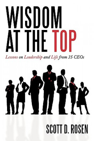 Knjiga Wisdom at the Top Scott D Rosen