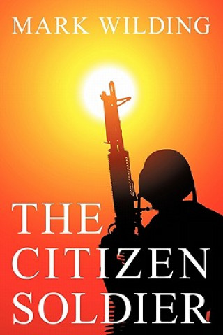 Kniha Citizen Soldier Mark Wilding