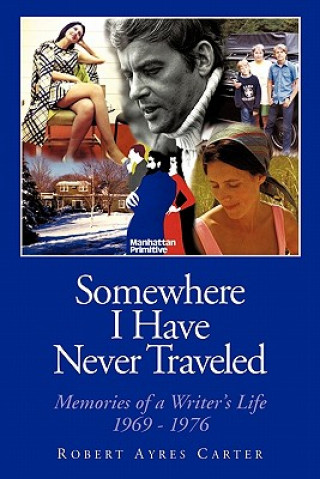 Kniha Somewhere I Have Never Traveled Robert Ayres Carter