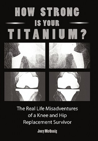 Knjiga How Strong Is Your Titanium Joey McQuaig