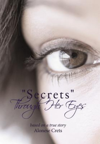 Carte "Secrets" Through Her Eyes Alonese Crets