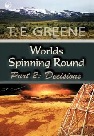 Knjiga Worlds Spinning Round T E Greene