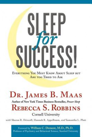 Książka Sleep for Success! Everything You Must Know About Sleep But Are Too Tired to Ask Maas