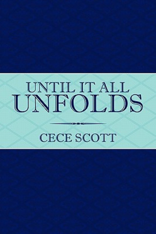 Livro Until It All Unfolds Cece Scott