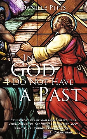 Book In God I Do Not Have a Past Daniele Pitts