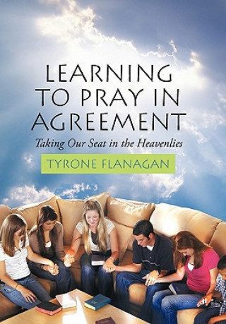 Knjiga Learning to Pray in Agreement Tyrone Flanagan