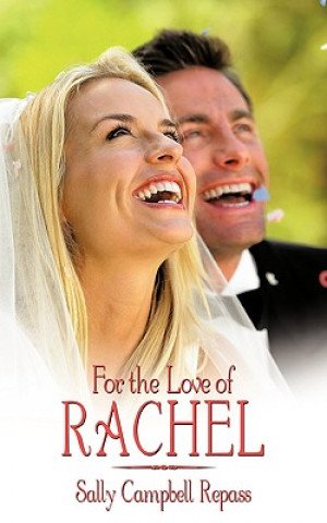 Könyv For the Love of Rachel Sally Campbell Repass
