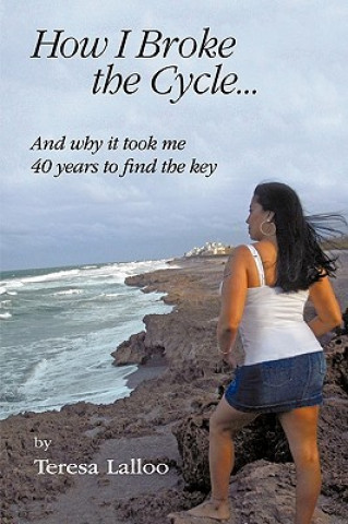 Könyv How I Broke The Cycle... Teresa Lalloo