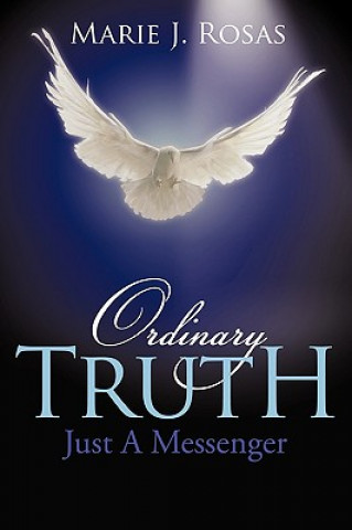 Kniha Ordinary Truth Marie J Rosas