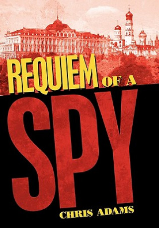 Kniha Requiem of a Spy Chris Adams