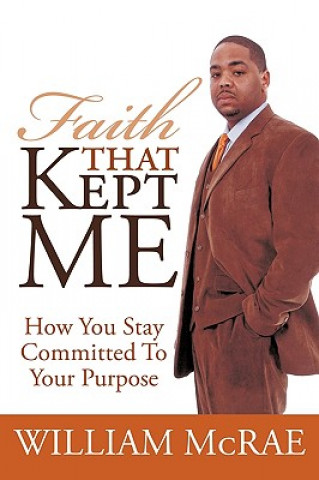 Knjiga Faith That Kept Me William McRae