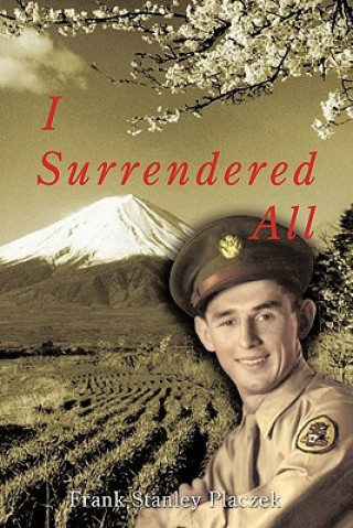 Kniha I Surrendered All Frank Stanley Placzek