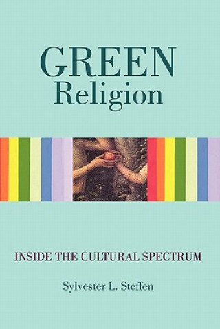 Книга Green Religion Sylvester L Steffen