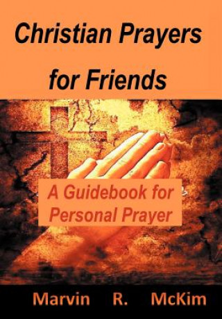 Kniha Christian Prayers for Friends Marvin R McKim