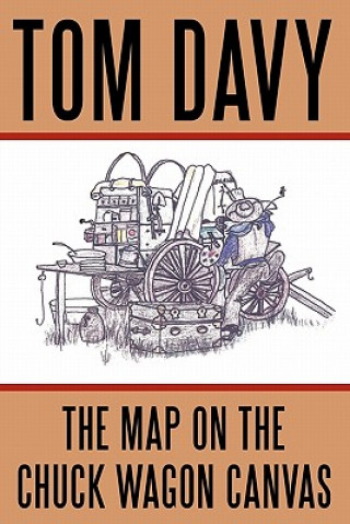 Book Map on the Chuck Wagon Canvas Tom Davy