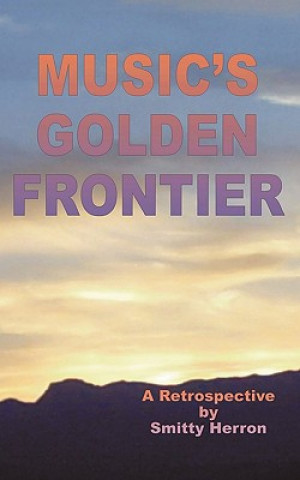 Book Music's Golden Frontier Smitty Herron