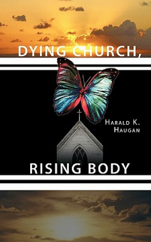 Libro Dying Church, Rising Body Harald K Haugan