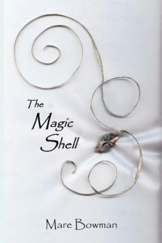 Kniha Magic Shell Mare Bowman