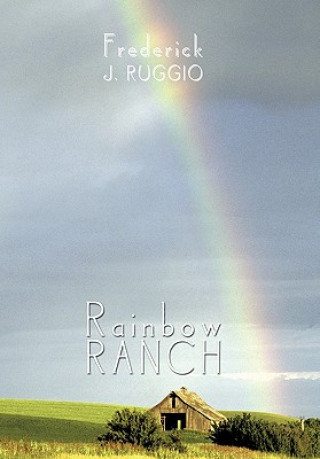 Könyv Rainbow Ranch Frederick J Ruggio