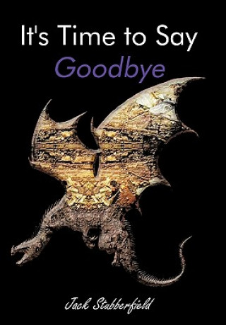 Könyv It's Time to Say Goodbye Jack Stubberfield