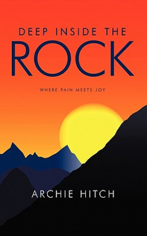 Könyv Deep Inside the Rock Archie Hitch