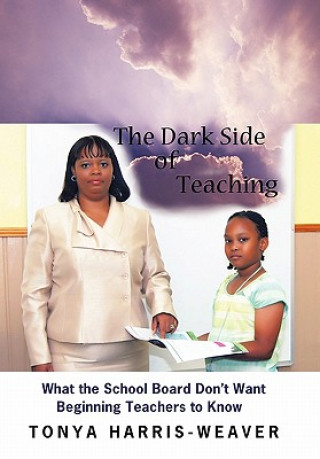 Βιβλίο Dark Side of Teaching Tonya Harris-Weaver