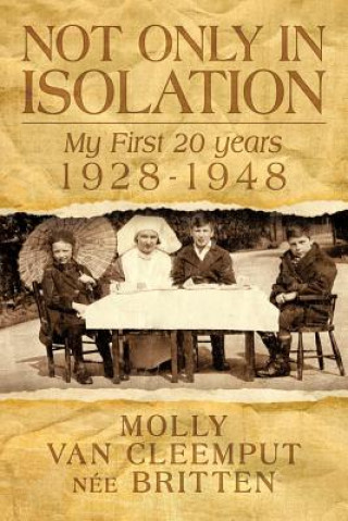 Buch Not Only in Isolation Molly Van Cleemput Nee Britten
