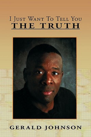 Book I Just Want To Tell You The Truth Gerald Johnson