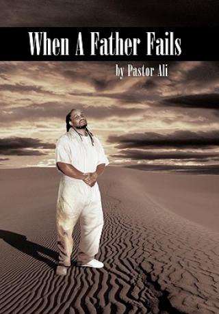 Buch When A Father Fails Pastor Ali