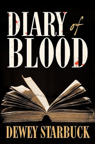 Kniha Diary of Blood Dewey Starbuck