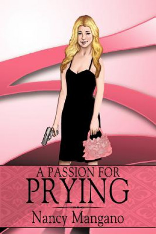 Kniha Passion for Prying Nancy Mangano