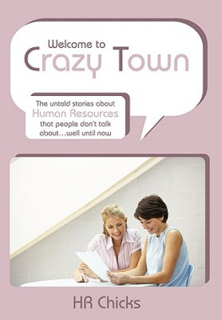 Книга Welcome to Crazy Town Hr Chicks