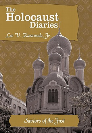 Livre Holocaust Diaries Leo V Kanawada Jr