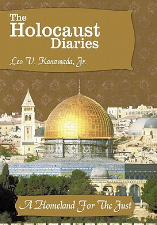 Kniha Holocaust Diaries Leo V Kanawada Jr