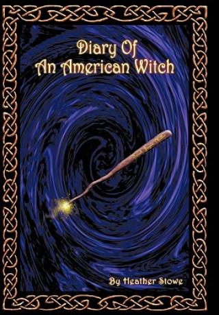 Kniha Diary of an American Witch Heather Stowe