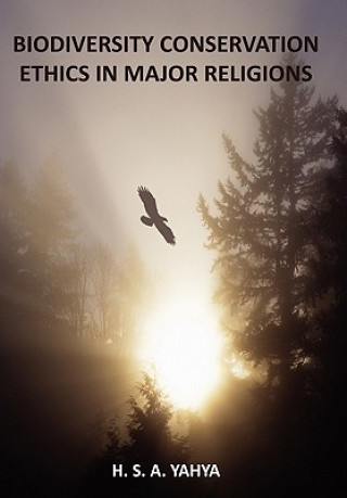 Knjiga Biodiversity Conservation Ethics in Major Religions H S a Yahya